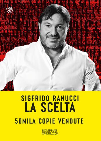 La scelta - Sigfrido Ranucci - Libro Bompiani 2024, Overlook | Libraccio.it