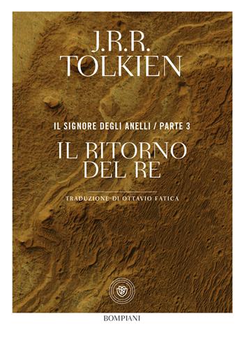 Il ritorno del re. Il Signore degli anelli. Vol. 3 - John R. R. Tolkien - Libro Bompiani 2020, Narrativa straniera | Libraccio.it