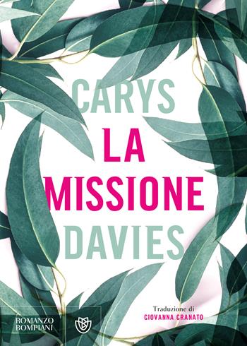 La missione - Carys Davies - Libro Bompiani 2022, Narrativa straniera | Libraccio.it