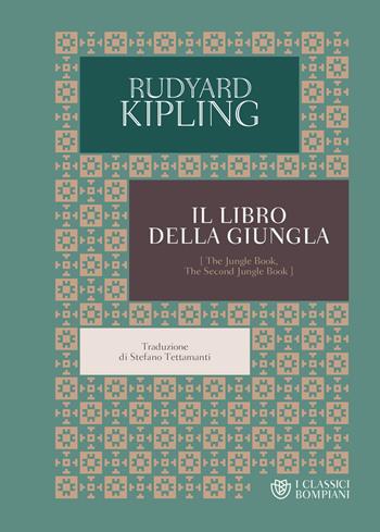 Il libro della giungla - Rudyard Kipling - Libro Bompiani 2021, I Classici Bompiani | Libraccio.it