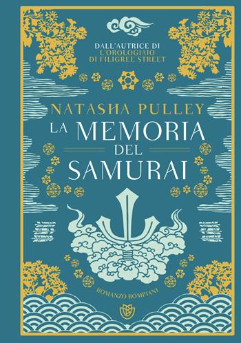 La memoria del samurai - Natasha Pulley - Libro Bompiani 2022, Narrativa straniera | Libraccio.it