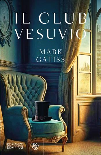 Il club Vesuvio - Mark Gatiss - Libro Bompiani 2024, Narrativa straniera | Libraccio.it