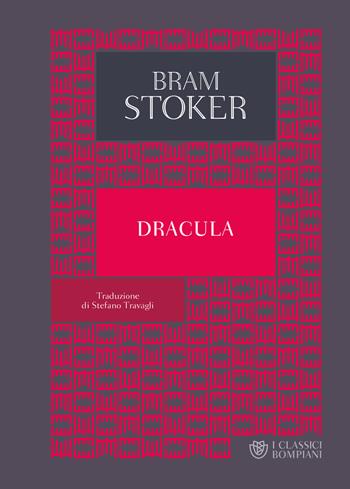 Dracula - Bram Stoker - Libro Bompiani 2021, I Classici Bompiani | Libraccio.it