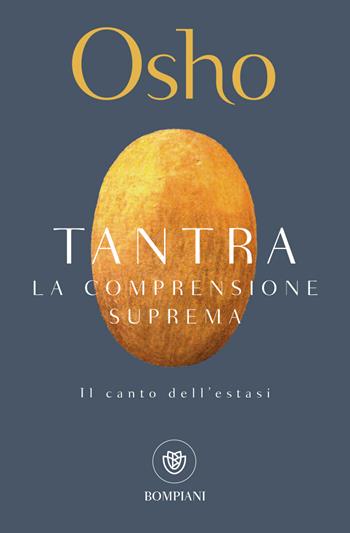 Tantra. La comprensione suprema - Osho - Libro Bompiani 2023, Tascabili | Libraccio.it