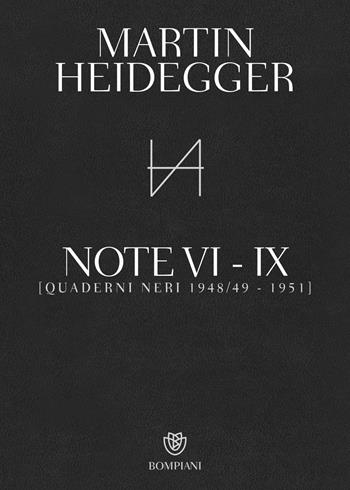 Quaderni neri 1948/49-1951. Note VI-IX - Martin Heidegger - Libro Bompiani 2022, Saggistica straniera | Libraccio.it