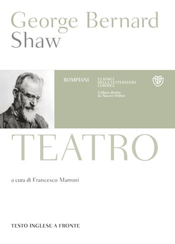 Teatro. Testo inglese a fronte - George Bernard Shaw - Libro Bompiani 2022, Classici della letteratura europea | Libraccio.it