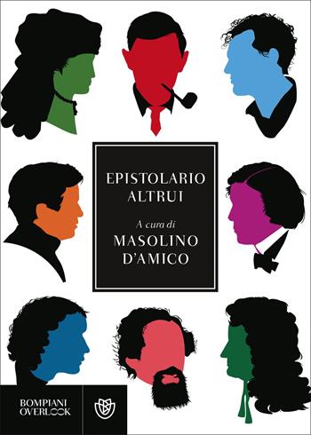 Epistolario altrui  - Libro Bompiani 2022, Overlook | Libraccio.it