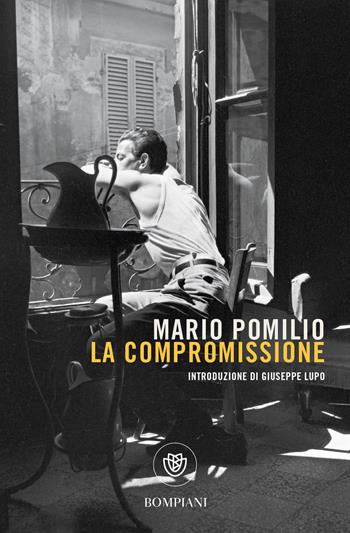 La compromissione - Mario Pomilio - Libro Bompiani 2021, Tascabili narrativa | Libraccio.it