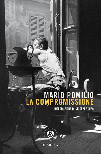 La compromissione - Mario Pomilio - Libro Bompiani 2021, Tascabili narrativa | Libraccio.it
