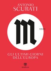 M. Gli ultimi giorni dell'Europa