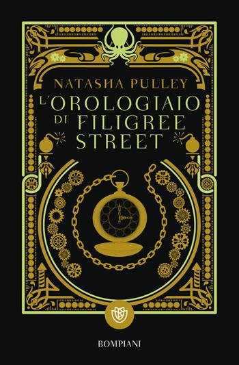 L'orologiaio di Filigree Street - Natasha Pulley - Libro Bompiani 2021, Tascabili narrativa | Libraccio.it