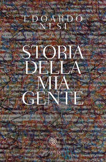 Storia della mia gente - Edoardo Nesi - Libro Bompiani 2021, Tascabili narrativa | Libraccio.it