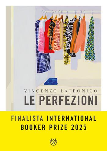 Le perfezioni - Vincenzo Latronico - Libro Bompiani 2022, Narratori italiani | Libraccio.it