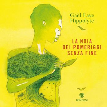 La noia dei pomeriggi senza fine - Gaël Faye - Libro Bompiani 2022, Ragazzi | Libraccio.it