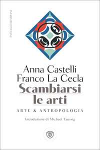 Scambiarsi Le Arti. Arte & Antropologia-image