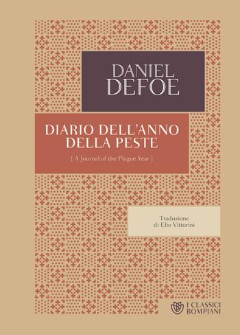 Diario dell'anno della peste - Daniel Defoe - Libro Bompiani 2022, I Classici Bompiani | Libraccio.it