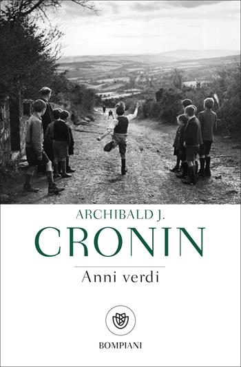 Anni verdi - A. Joseph Cronin - Libro Bompiani 2022, Tascabili narrativa | Libraccio.it