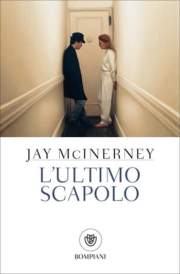 L' ultimo scapolo - Jay McInerney - Libro Bompiani 2022, Tascabili narrativa | Libraccio.it
