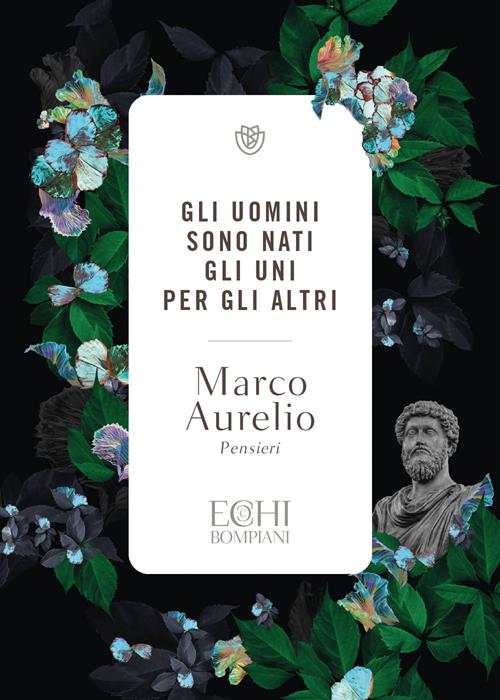 Colloqui Con Se Stesso. Ricordi E Pensieri. Ediz. Integrale - Marco Aurelio