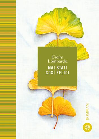 Mai stati così felici - Claire Lombardo - Libro Bompiani 2022, Le finestre | Libraccio.it