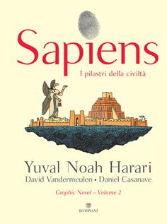 Sapiens. I pilastri della civiltà - Yuval Noah Harari - Libro Bompiani 2021, Illustrati | Libraccio.it