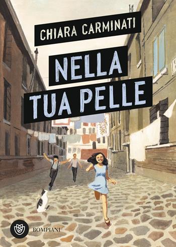 Nella tua pelle - Chiara Carminati - Libro Bompiani 2024, Narratori italiani | Libraccio.it
