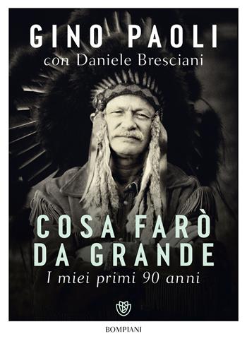 Cosa farò da grande. I miei primi 90 anni - Gino Paoli, Daniele Bresciani - Libro Bompiani 2023, Overlook | Libraccio.it