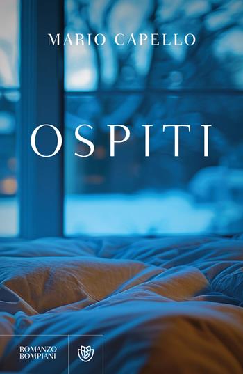 Ospiti - Mario Capello - Libro Bompiani 2025, Narratori italiani | Libraccio.it