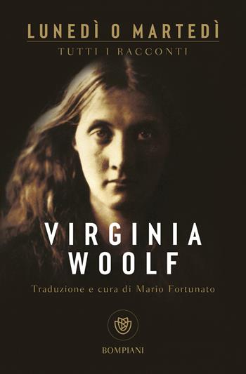 Lunedì o martedì. Tutti i racconti - Virginia Woolf - Libro Bompiani 2024, Tascabili narrativa | Libraccio.it
