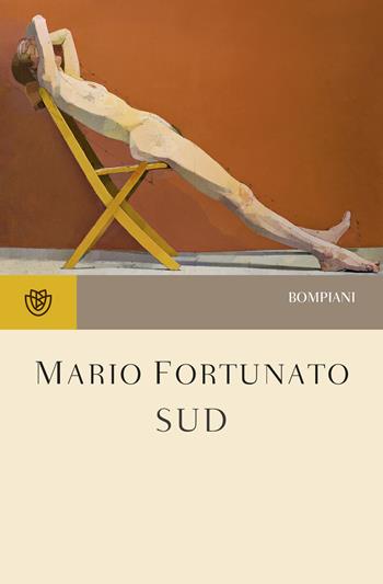Sud - Mario Fortunato - Libro Bompiani 2024, Tascabili narrativa | Libraccio.it