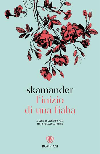 L'inizio di una fiaba. Testo polacco a fronte. Ediz. bilingue - Skamander - Libro Bompiani 2026, CapoVersi | Libraccio.it