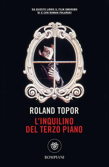 L'inquilino del terzo piano - Roland Topor - Libro Bompiani 2021, Tascabili narrativa | Libraccio.it