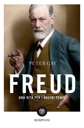 Freud. Una vita per i nostri tempi - Peter Gay - Libro Bompiani 2021, Tascabili. Saggi | Libraccio.it