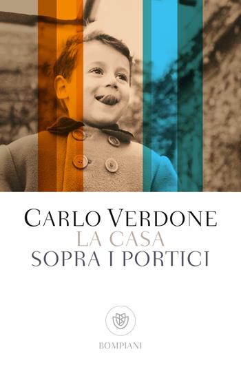 La casa sopra i portici - Carlo Verdone, Petrilli - Libro Bompiani 2021, Tascabili | Libraccio.it