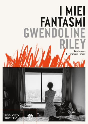 I miei fantasmi - Gwendoline Riley - Libro Bompiani 2023, Narrativa straniera | Libraccio.it
