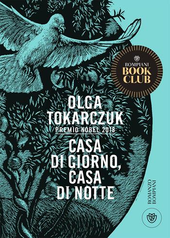Casa di giorno, casa di notte - Olga Tokarczuk - Libro Bompiani 2021, Narrativa straniera | Libraccio.it