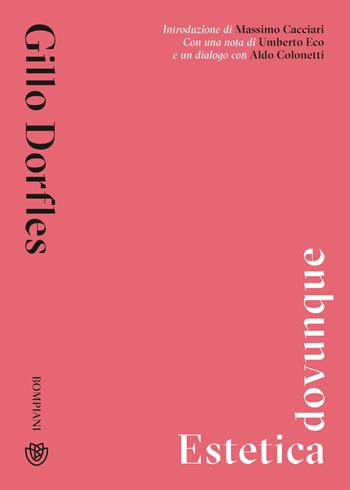 Estetica dovunque - Gillo Dorfles - Libro Bompiani 2022, Tascabili. Saggi | Libraccio.it
