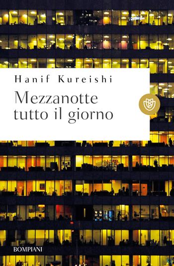 Mezzanotte tutto il giorno - Hanif Kureishi - Libro Bompiani 2022, Tascabili narrativa | Libraccio.it
