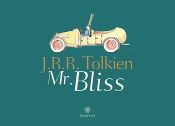 Mr. Bliss - John R. R. Tolkien - Libro Bompiani 2022, Tascabili narrativa | Libraccio.it
