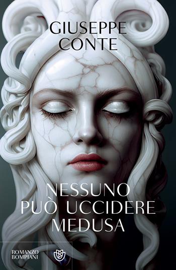 Nessuno può uccidere Medusa - Giuseppe Conte - Libro Bompiani 2024, Narratori italiani | Libraccio.it