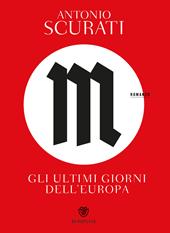 M. Gli ultimi giorni dell'Europa