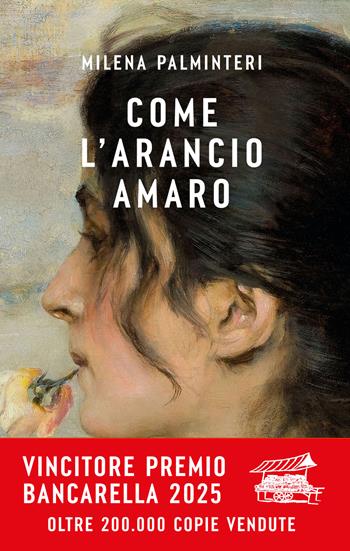 Come l'arancio amaro - Milena Palminteri - Libro Bompiani 2024, Narratori italiani | Libraccio.it