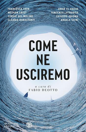 Come ne usciremo - Francesca Coin, Meehan Crist, Sergio Del Molino - Libro Bompiani 2025, Overlook | Libraccio.it