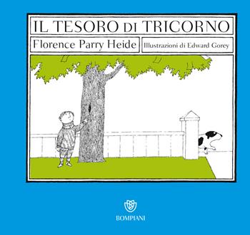Il tesoro di Tricorno - Florence Parry Heide - Libro Bompiani 2022, Ragazzi | Libraccio.it