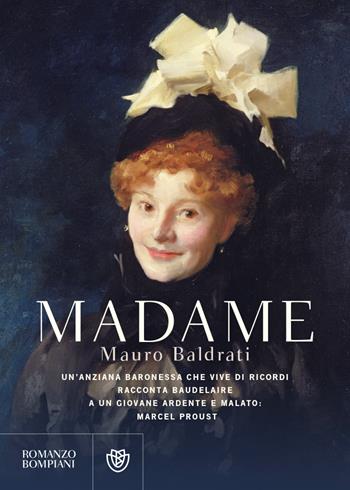 Madame - Mauro Baldrati - Libro Bompiani 2022, Narratori italiani | Libraccio.it