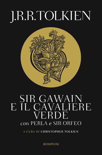 Sir Gawain e il cavaliere verde. Perla e sir Orfeo - John R. R. Tolkien - Libro Bompiani 2023, Tascabili narrativa | Libraccio.it