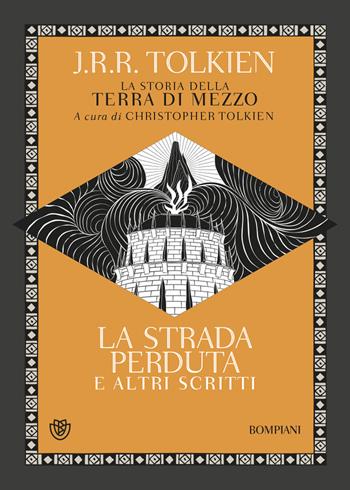 La strada perduta ed altri scritti. La storia della Terra di mezzo. Vol. 5 - John R. R. Tolkien - Libro Bompiani 2023, Tascabili narrativa | Libraccio.it