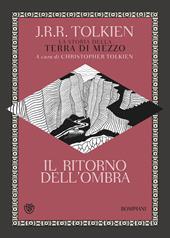 Il ritorno dell'ombra. La storia della Terra di mezzo