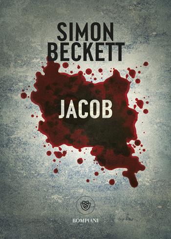 Jacob - Simon Beckett - Libro Bompiani 2023, Tascabili narrativa | Libraccio.it