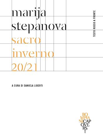 Sacro inverno 20/21 - Marija Stepanova - Libro Bompiani 2024, CapoVersi | Libraccio.it